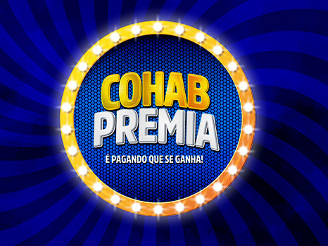 Conheça o Cohab Premia! O maior programa de premiação da história da Companhia